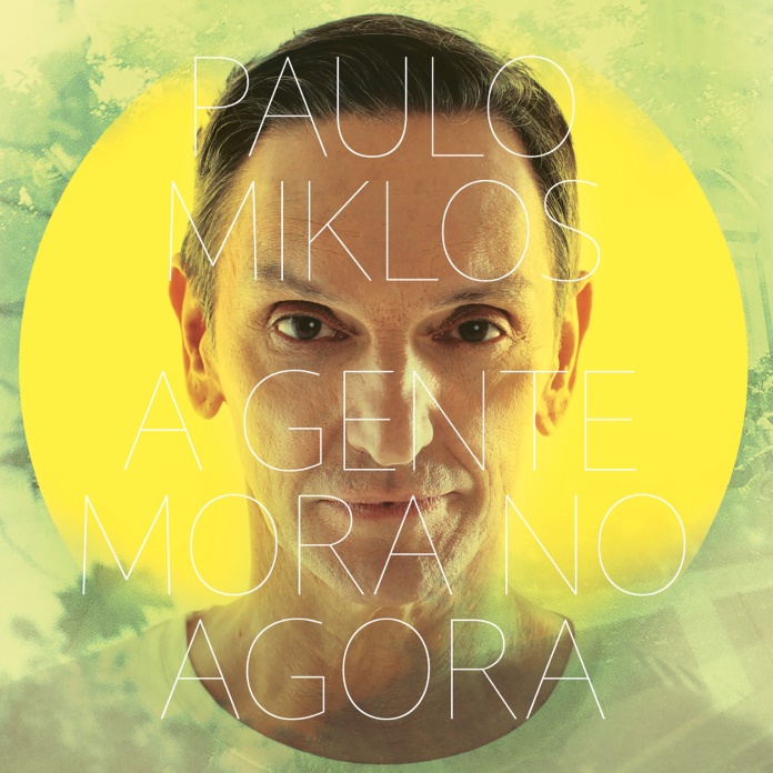 Ouça na íntegra novo álbum solo de Paulo Miklos, ‘A Gente Mora no Agora’