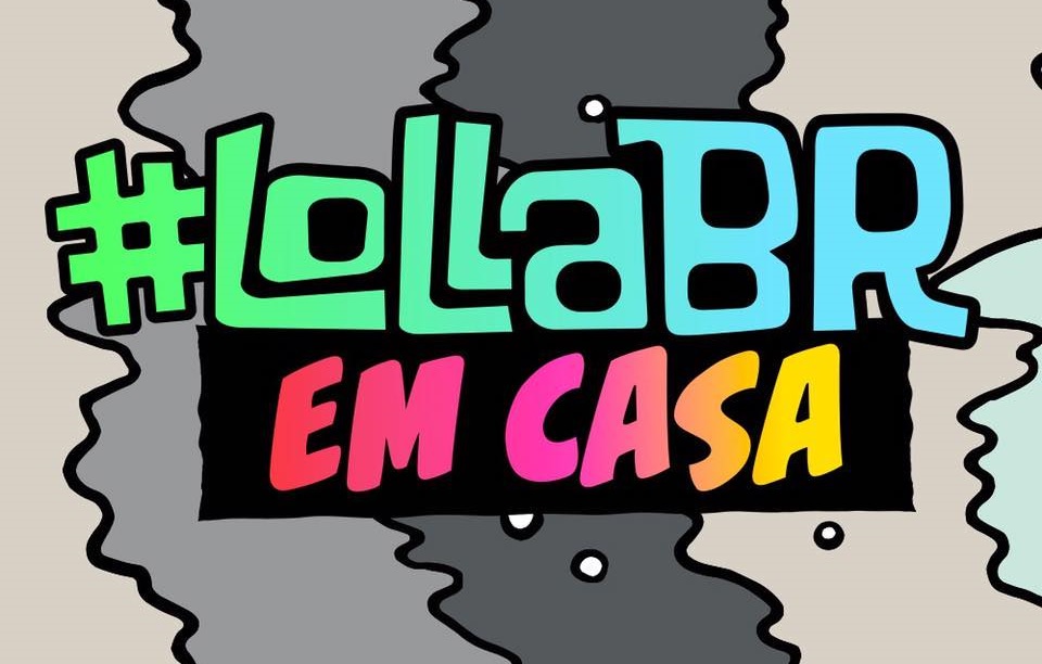 Lollapalooza confirma segunda edição do festival online #LollaBRemCasa