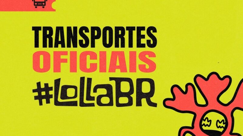 Lollapalooza Brasil 2025 confirma transporte público 24 horas nos dias do festival